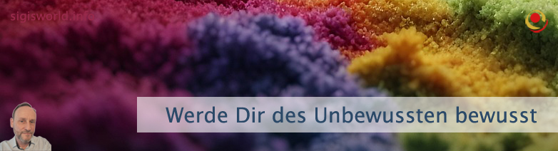 Werde Dir des Unbewussten bewusst