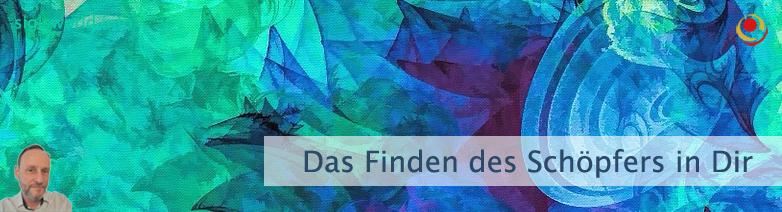 Das Finden des Schöpfers in Dir Das Finden des Schöpfers in Dir