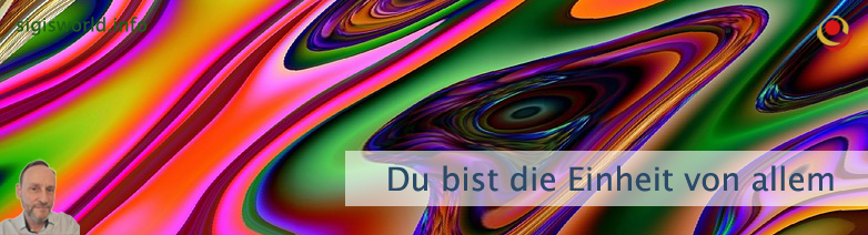 Du bist die Einheit von allem Du bist die Einheit von allem