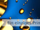 Ein einziges Prinzip ist am Werk