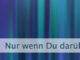 Nur wenn Du darüber hinausgehst