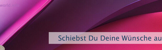 Schiebst Du Deine Wünsche auf?
