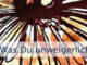 Was Du unweigerlich erleben musst