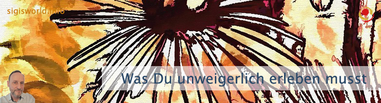 Was Du unweigerlich erleben musst Was Du unweigerlich erleben musst