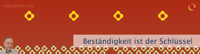 Beständigkeit ist der Schlüssel Beständigkeit ist der Schlüssel
