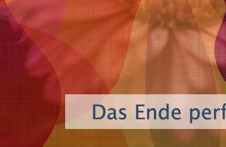 Das Ende perfekt definieren