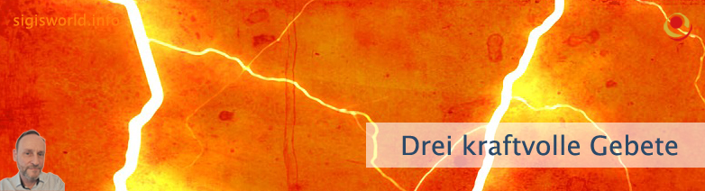 Drei kraftvolle Gebete Drei kraftvolle Gebete