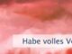 Habe volles Vertrauen in Gott