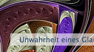 Unwahrheit eines Glaubenssatzes