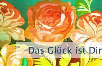 Das Glück ist Dir innewohnend