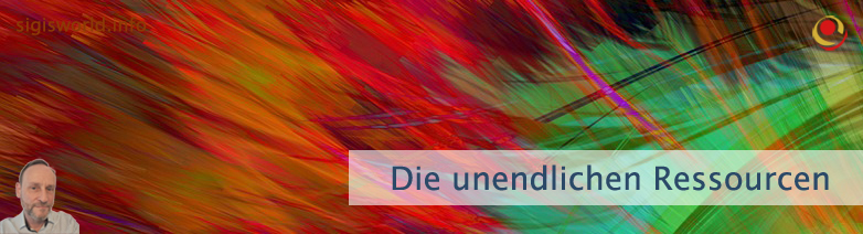 Die unendlichen Ressourcen Die unendlichen Ressourcen
