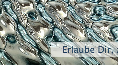 Erlaube Dir, zu erkennen