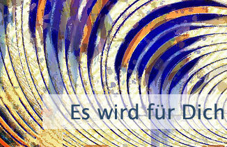 Es wird für Dich getan werden