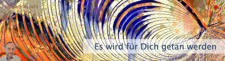 Es wird für Dich getan werden Es wird für Dich getan werden