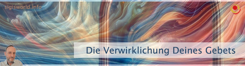 Die Verwirklichung Deines Gebets Die Verwirklichung Deines Gebets