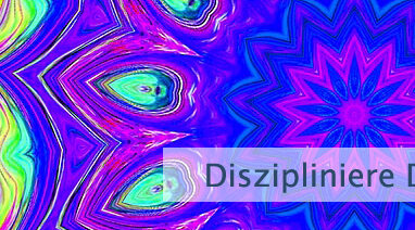Diszipliniere Deinen Geist