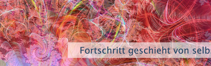 Fortschritt geschieht von selbst