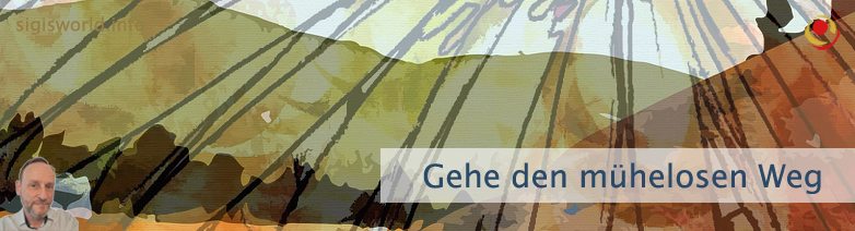 Gehe den mühelosen Weg