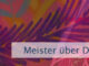 Meister über Deine Annahmen