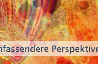 Umfassendere Perspektive wahrnehmen