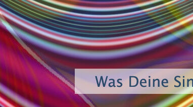 Was Deine Sinne erlauben