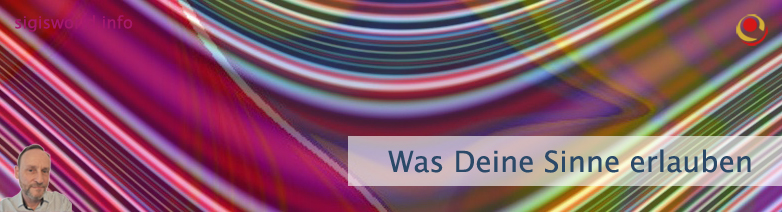 Was Deine Sinne erlauben Was Deine Sinne erlauben