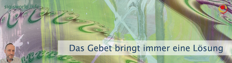 Das Gebet bringt immer eine Lösung