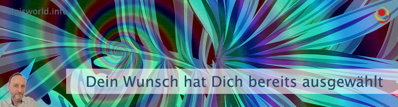 Dein Wunsch hat Dich bereits ausgewählt Dein Wunsch hat Dich bereits ausgewählt