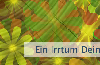 Ein Irrtum Deines Verstandes