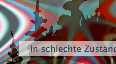 In schlechte Zustände versetzen