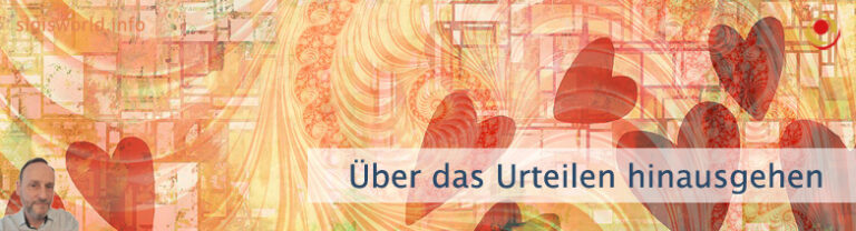 Über das Urteilen hinausgehen