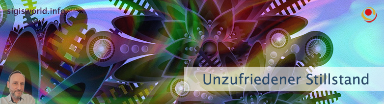 Unzufriedener Stillstand