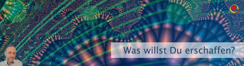 Was willst Du erschaffen?