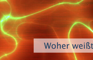 Woher weißt Du es?
