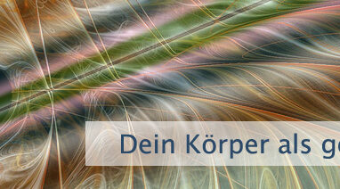 Dein Körper als göttliche Idee