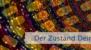 Der Zustand Deiner Wünsche