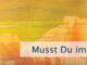 Musst Du immer so bleiben?