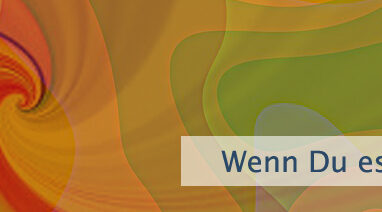 Wenn Du es nicht weißt