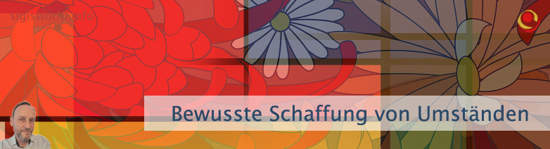 Bewusste Schaffung von Umständen Bewusste Schaffung von Umständen