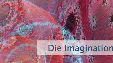Die Imagination ist der Weg