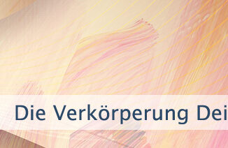 Die Verkörperung Deines Wunsches