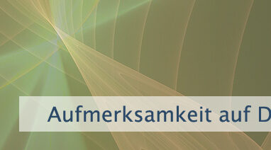 Aufmerksamkeit auf Dinge richten