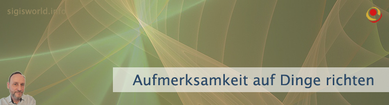 Aufmerksamkeit auf Dinge richten