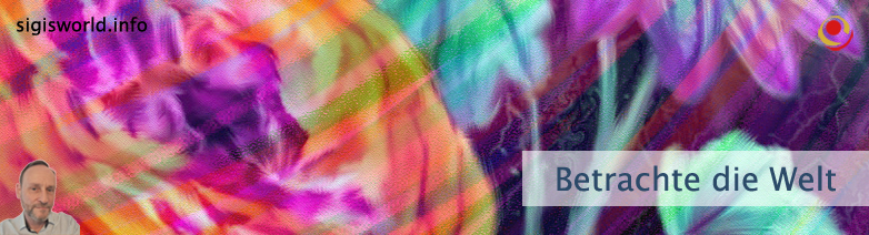 Betrachte die Welt Betrachte die Welt