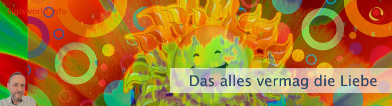 Das alles vermag die Liebe Das alles vermag die Liebe