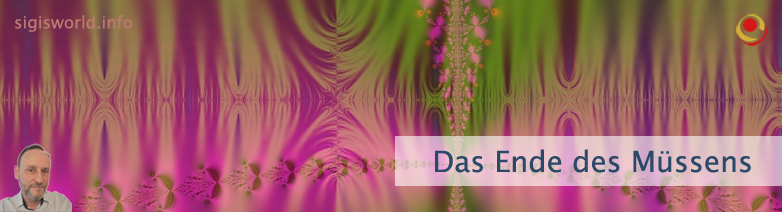 Das Ende des Müssens