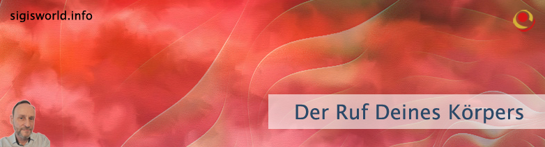 Der Ruf Deines Körpers