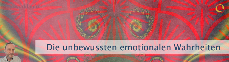 Die unbewussten emotionalen Wahrheiten Die unbewussten emotionalen Wahrheiten