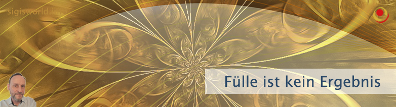 Fülle ist kein Ergebnis Fülle ist kein Ergebnis