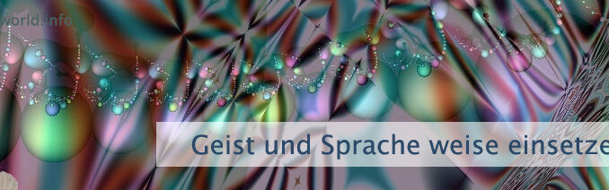 Geist und Sprache weise einsetzen